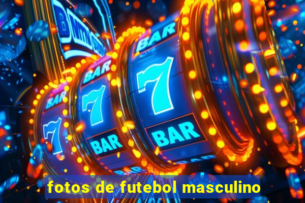 fotos de futebol masculino